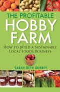 Profitable Hobby Farm How To Build A Sus
