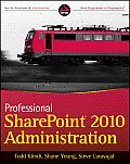 Professional SharePoint 2010 Administration