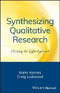 Synthesizing Qualitative Research: Choosing the Right Approach