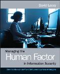 Managing the Human Factor in Information Security- How to win over staff and influence businessmanagers