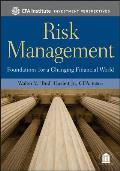 Risk Management: Foundations for a Changing Financial World