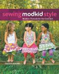 Sewing Modkid Style Modern Threads for the Cool Girl