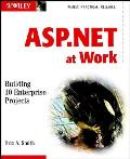 ASP.NET at work; building 10 enterprise projects. (CD-ROM included)