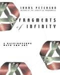 Fragments of Infinity A Kaleidoscope of Math & Art