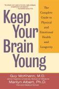 Keep Your Brain Young: The Complete Guide to Physical and Emotional Health and Longevity