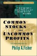 Common Stocks & Uncommon Profits & Other Writings