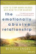 Emotionally Abusive Relationship 1st Edition How to Stop Being Abused & How to Stop Abusing