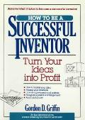 How To Be A Successful Inventor Turn You