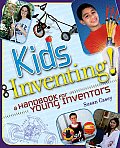 Kids Inventing!: A Handbook for Young Inventors