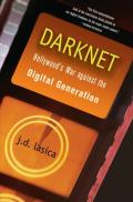 Darknet Hollywoods War Against the Digital Generation