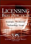 Licensing Best Practices: Strategic, Territorial, and Technology Issues