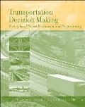 Transportation Decision Making Principles of Project Evaluation & Programming