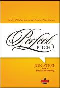 Perfect Pitch: The Art of Selling Ideas and Winning New Business