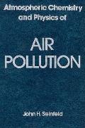 Atmospheric Chemistry & Physics Of Air Pollution