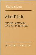 Shelf Life Essays Memoirs & an Interview