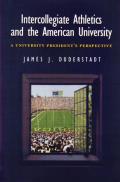 Intercollegiate Athletics & the American University A University Presidents Perspective