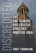 Discredited: The Unc Scandal and College Athletics' Amateur Ideal