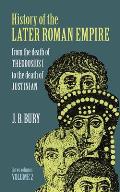 History of the Later Roman Empire, Vol. 2: From the Death of Theodosius I to the Death of Justinian Volume 2