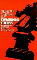 Dynamic Chess The Modern Style Of Aggres