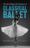 Technical Manual & Dictionary of Classical Ballet