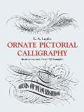Ornate Pictorial Calligraphy Instructions & Over 150 Examples