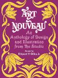Art Nouveau An Anthology of Design & Illustration from The Studio