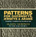 Patterns for Guernseys, Jerseys & Arans: Fishermen's Sweaters from the British Isles