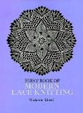 First Book of Modern Lace Knitting: By Means of Natural Selection