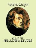 Complete Preludes & Etudes for Solo Piano