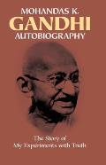 Gandhi Autobiography The Story of My Experiments with Truth