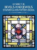 Bevels and Jewels Stained Glass Pattern Book: 83 Designs for Workable Projects