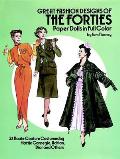 Great Fashion Designs of the Forties Paper Dolls in Full Color 32 Haute Couture Costumes by Hattie Carnegie Adrian Dior & Others