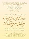 Technique of Copperplate Calligraphy A Manual & Model Book of the Pointed Pen Method