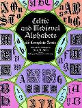 Celtic & Medieval Alphabets 53 Complete Fonts