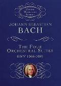 Johann Sebastian Bach The Four Orchestral Suites BWV 1066 1069