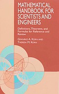 Mathematical Handbook for Scientists & Engineers Definitions Theorems & Formulas for Reference & Review