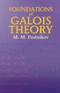 Foundations of Galois Theory