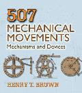 507 Mechanical Movements 19th Edition Mechanisms