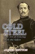Cold Steel The Art of Fencing with the Sabre
