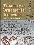 Treasury of Ornamental Ironwork: 16th to 18th Centuries
