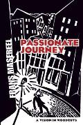 Passionate Journey: A Vision in Woodcuts