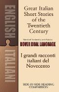 Great Italian Short Stories of the Twentieth Century I Grandi Racconti Italiani del Novecento A Dual Language Book