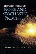 Selected Papers On Noise & Stochastic Processes