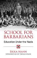 School for Barbarians: Education Under the Nazis
