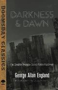 Darkness & Dawn The Complete Dystopian Science Fiction Masterwork