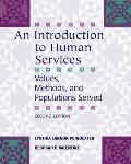 Introduction To Human Services Values Methods & Populations Served