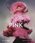 Pink The History of a Punk Pretty Powerful Color