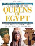 Chronicle of the Queens of Egypt From Early Dynastic Times to the Death of Cleopatra