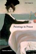 Paintings In Proust A Visual Companion