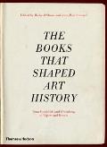 Books that Shaped Art History From Gombrich & Greenberg to Alpers & Krauss